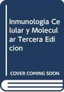 Inmunologia Celular y Molecular Tercera Edicion