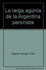 La larga agonia de la Argentina peronista
