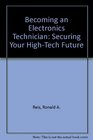 Becoming an Electronics Technician Securing Your HighTech Future