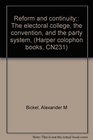 Reform and continuity The electoral college the convention and the party system