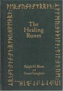 The Healing Runes  Loose Book Tools For The Recovery Of Body Mind Heart  Soul