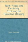 Texts Facts and Femininity Exploring the Relations of Ruling