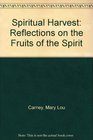 Spiritual harvest Reflections on the fruit of the Spirit