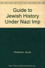 Guide to Jewish History Under Nazi Imp