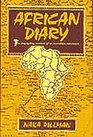 African Diary The DayByDay Account of an Incredible Adventure