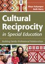 Cultural Reciprocity in Special Education Building FamilyProfessional Relationships