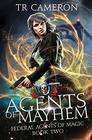 Agents Of Mayhem: An Urban Fantasy Action Adventure (Federal Agents of Magic)