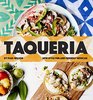 Taqueria Newstyle Fun and Friendly Mexican Cooking