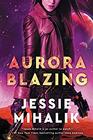 Aurora Blazing (Consortium Rebellion, Bk 2)