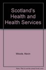 Scotland's Health and Health Services