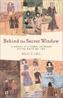 Behind the Secret Window A Memoir of a Hidden Childhood During World War Two