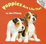 Puppies Are Like That (Random House Pictureboard)