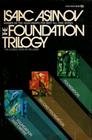 The Foundation Trilogy: Foundation, Second Foundation, Foundation and Empire