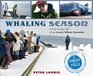Whaling Season A Year in the Life of an Arctic Whale Scientist