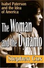 The Woman and the Dynamo Isabel Paterson and the Idea of America