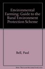 Environmental Farming Guide to the Rural Environment Protection Scheme