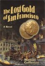 The Lost Gold of San Francisco