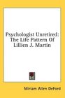 Psychologist Unretired The Life Pattern Of Lillien J Martin