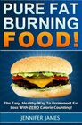 Pure Fat Burning Food The Easy Healthy Way To Permanent Fat Loss With ZERO Calorie Counting