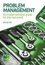 Problem Management An Implementation Guide for the Real World