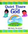 Quiet Times with God 365 Little Devotions