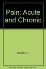 Pain Acute and Chronic