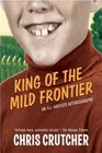 King of the Mild Frontier An IllAdvised Autobiography