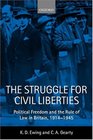 The Struggle for Civil Liberties Political Freedom and the Rule of Law in Britain 19141945