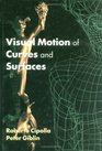 Visual Motion of Curves and Surfaces