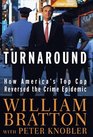 The Turnaround  How America's Top Cop Reversed the Crime Epidemic