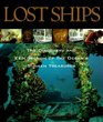 LOST SHIPS  THE DISCOVERY AND EXPLORATION OF THE OCEAN'S SUNKEN TREASURES