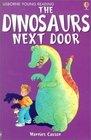 The Dinosaurs Next Door (Young Reading 1)