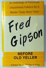 Fred Gipson Before Old Yeller