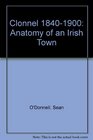 Clonnel 18401900 Anatomy of an Irish Town