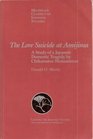 The Love Suicide at Amijima A Study of a Japanese Domestic Tragedy by Chikamatsu Monzaemon
