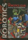 The Robotics Club Teaming Up to Build Robots