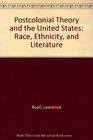 Postcolonial Theory and the United States Race Ethnicity and Literature