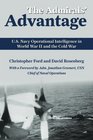 The Admirals' Advantage US Navy Operational Intelligence in World War II and the Cold War