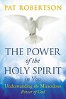 The Power of the Holy Spirit in You Understanding the Miraculous Power of God