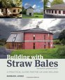 Building With Straw Bales 2nd edition A Practical Guide for the UK and Ireland