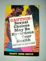 Caution Sexual Choices May Be Hazardous to Your Health  Everything You Need to Know