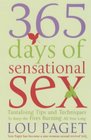 365 Days of Sensational Sex Tantalising Tips and Techniques to Keep the Fires Burning All Year Long