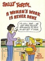 Sally Forth A Woman's Work is Never Done