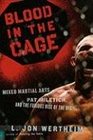 Blood in the Cage: Mixed Martial Arts, Pat Miletich, and the Furious Rise of the UFC