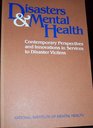 Disasters and Mental Health Contemporary Perspectives and Innovations in Services to Disaster Victims