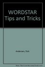 WORDSTAR Tips and Tricks