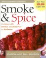 Smoke  Spice Cooking With Smoke the Real Way to Barbecue