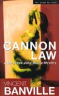 Cannon Law A Detective John Blaine Mystery