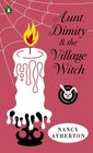 Aunt Dimity and the Village Witch (Aunt Dimity, Bk 17)