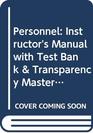 Personnel Contemporary Perspectives and Applications Instructor's Manual with Test Bank  Transparency Masters